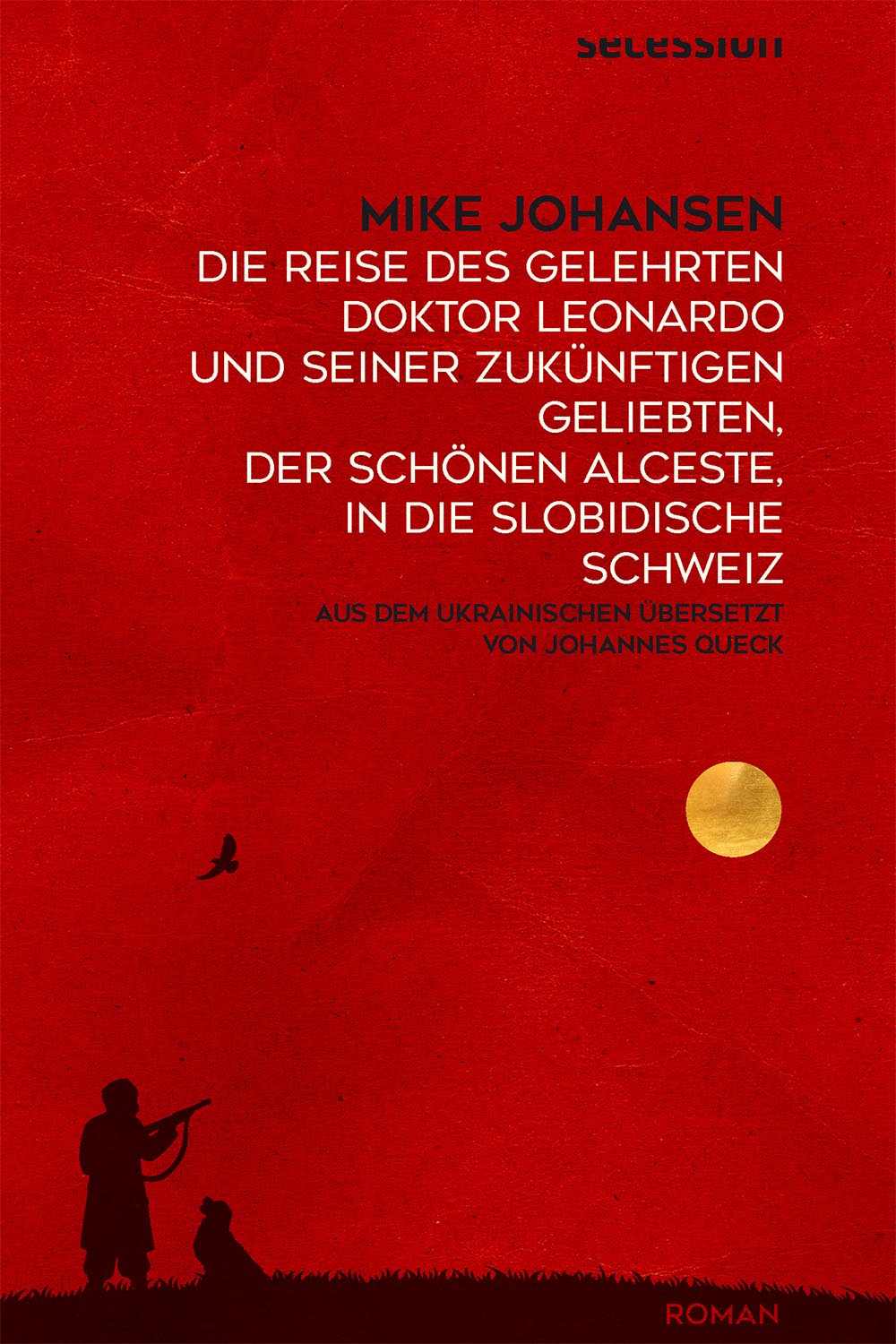 Die Reise des gelehrten Doktor Leonardo und seiner zukünftigen Geliebten, der schönen Alceste, in die Slobidische Schweiz von Mike Johansen