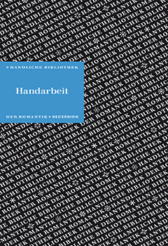 Handliche Bibliothek der Romantik – Bd 5: Handarbeit