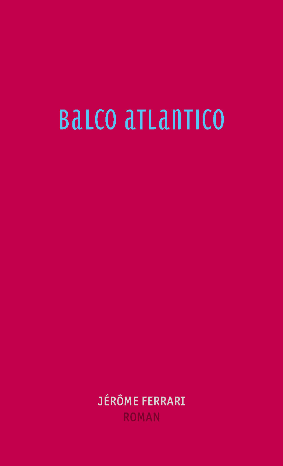 Balco Atlantico von Jerôme Ferrari