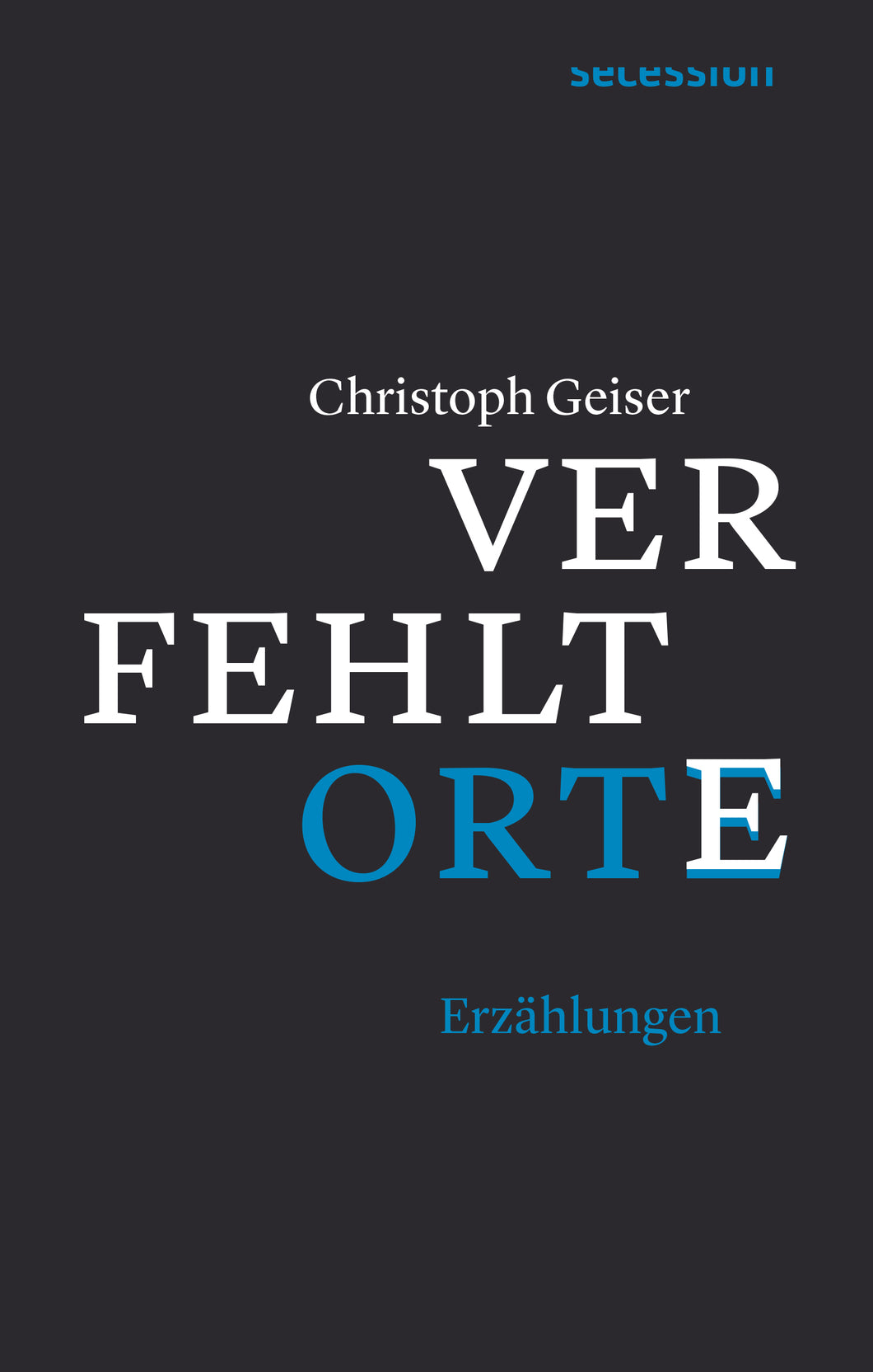 Verfehlte Orte von Christoph Geiser