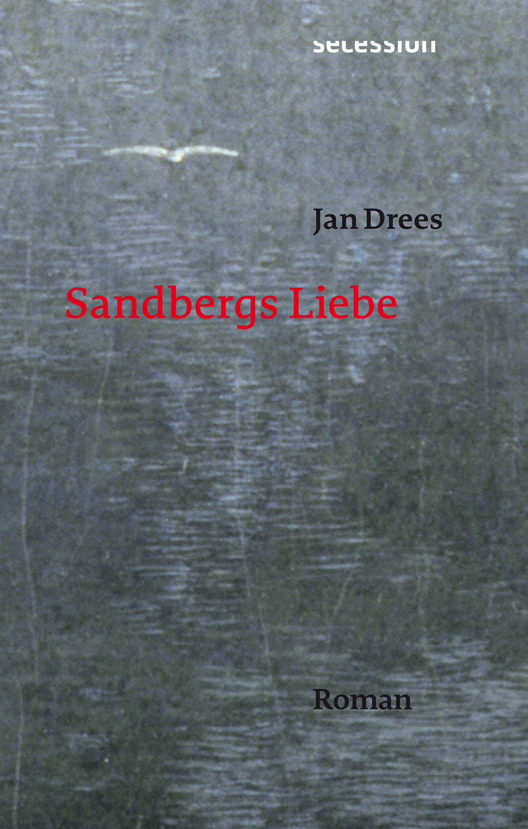 Sandbergs Liebe von Jan Drees